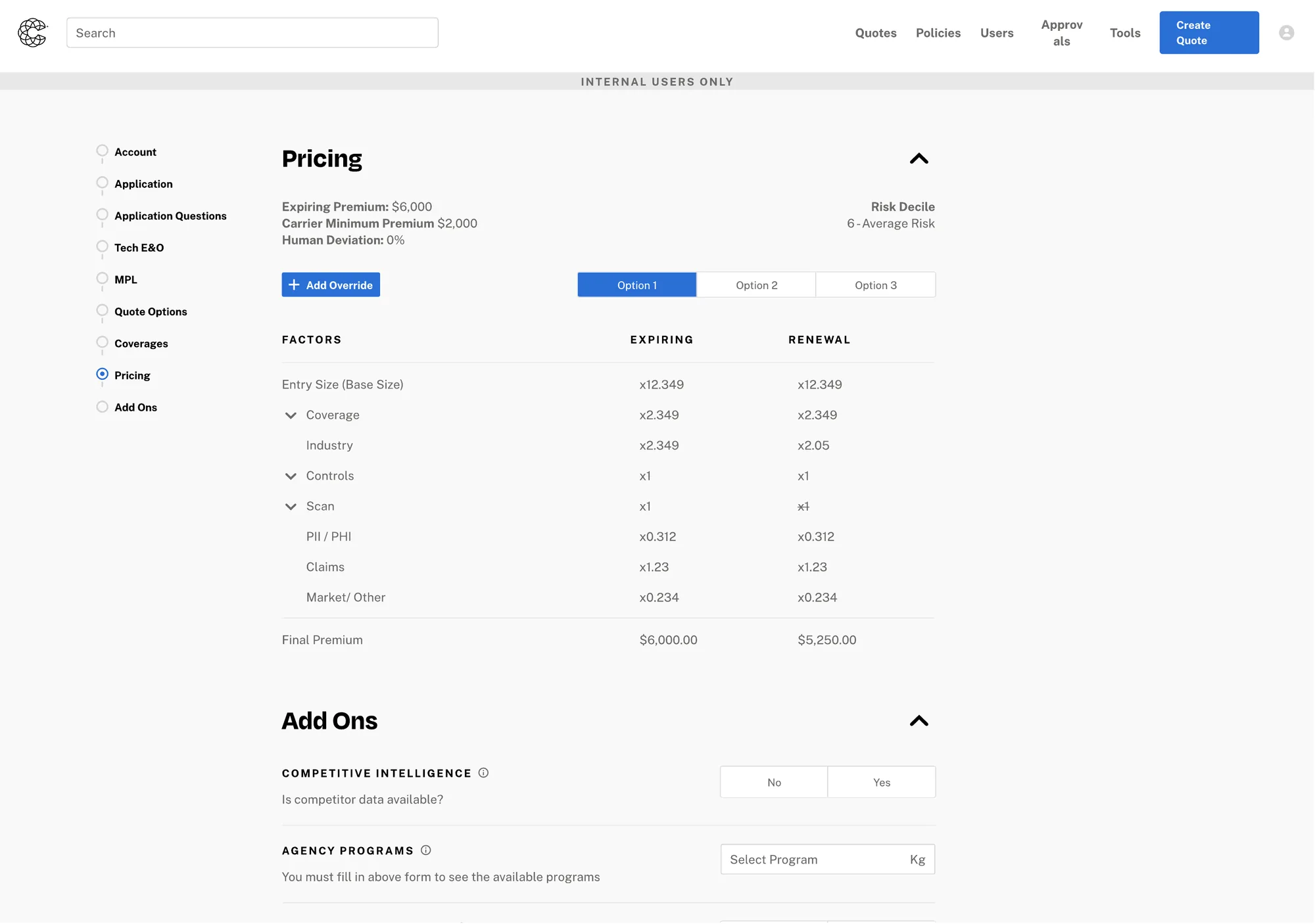 The pricing stage inside the same flow. Expiring premium, carrier minimum premium and human deviation sit at the top with a risk decile, three quote options across the table, a factor by factor breakdown of expiring against renewal, and an add ons section below covering competitive intelligence, agency programs and commission overrides.