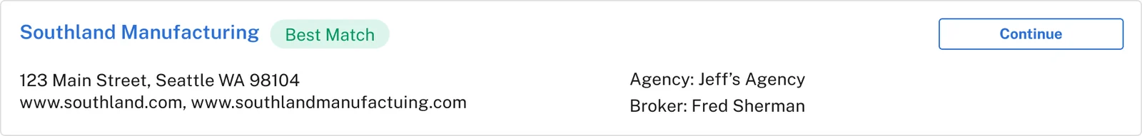 A match result row for Southland Manufacturing carrying a single chip reading Best Match, with the address, one set of domains, the agency and the broker, and a Continue button.